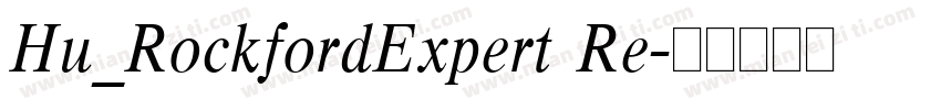 Hu_RockfordExpert Re字体转换